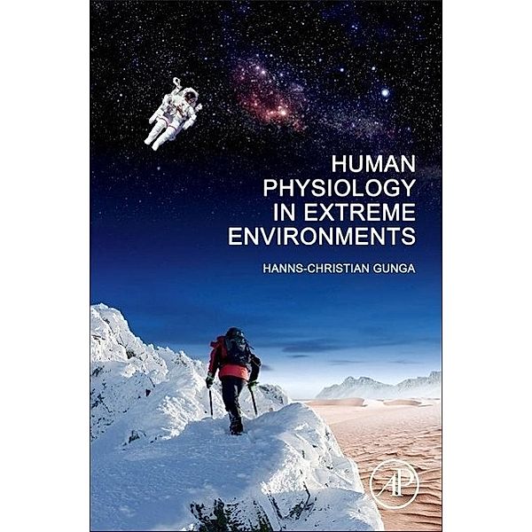 Human Physiology in Extreme Environments, Hanns-Christian Gunga