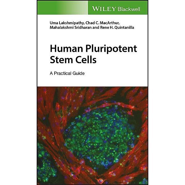Human Pluripotent Stem Cells, Uma Lakshmipathy, Chad C. MacArthur, Mahalakshmi Sridharan, Rene H. Quintanilla