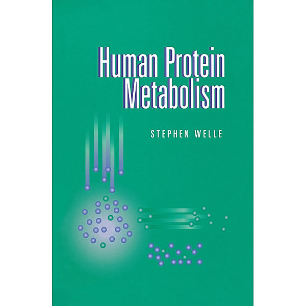 Human Protein Metabolism, Stephen Welle