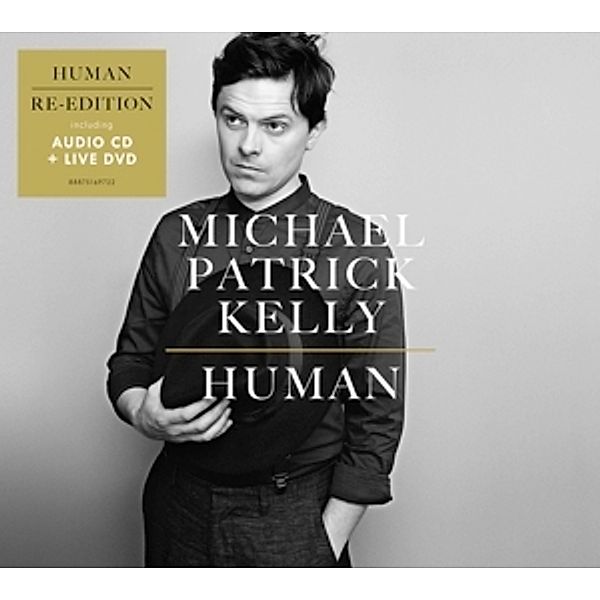 Human (Re-Edition, CD+Live-DVD), Michael Patrick Kelly