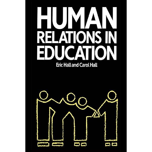 Human Relations in Education, Carol Hall, Eric Hall