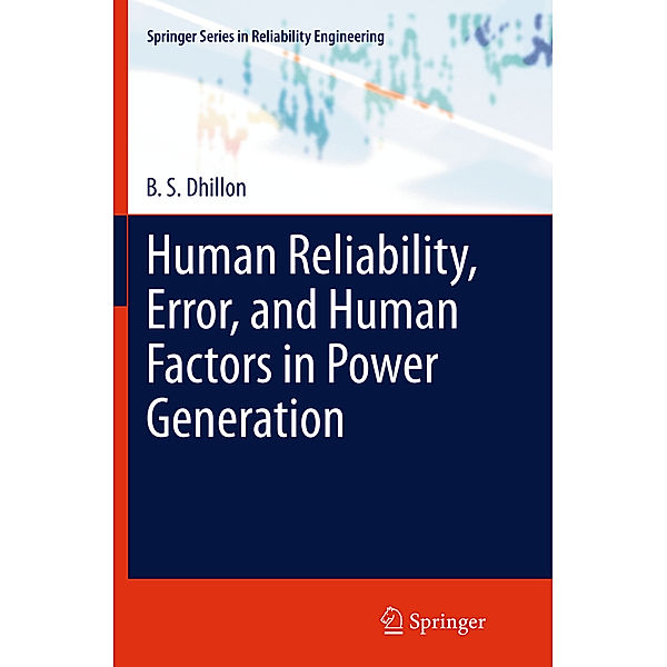 Human Reliability, Error, and Human Factors in Power Generation, B. S. Dhillon