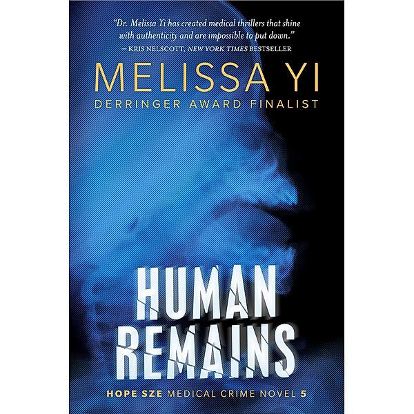 Human Remains (Hope Sze Medical Crime, #5) / Hope Sze Medical Crime, Melissa Yi, Melissa Yuan-Innes