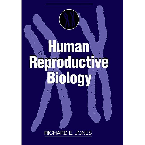 Human Reproductive Biology, Mark M. Jones