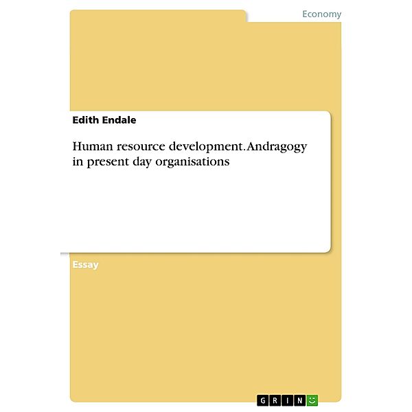 Human resource development. Andragogy in present day organisations, Edith Endale