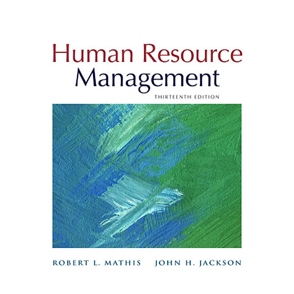 Human Resource Management, Robert L. Mathis, John Jackson