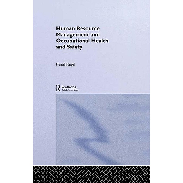 Human Resource Management and Occupational Health and Safety, Carol Boyd