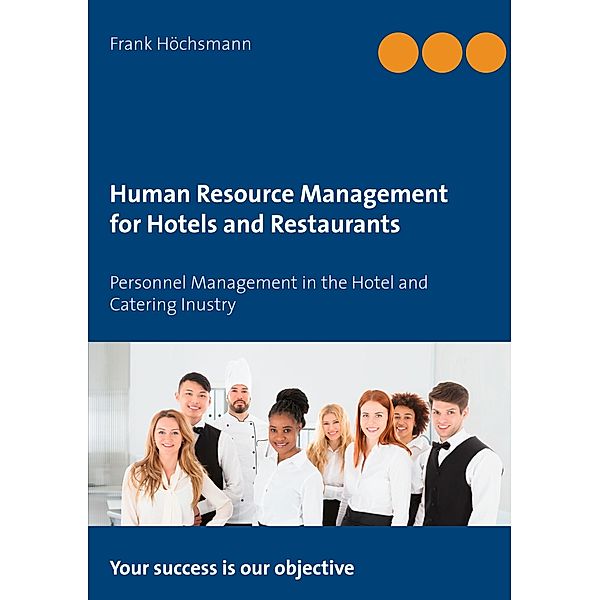 Human Resource Management for Hotels and Restaurants, Frank Höchsmann