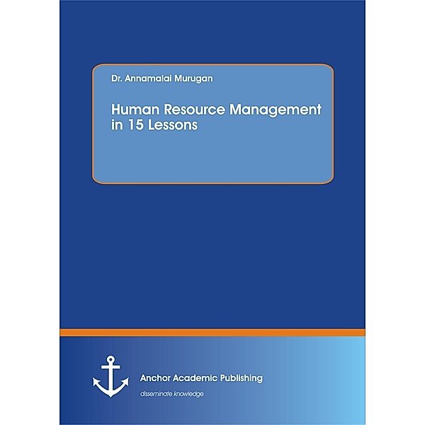 Human Resource Management in 15 Lessons, Annamalai Murugan