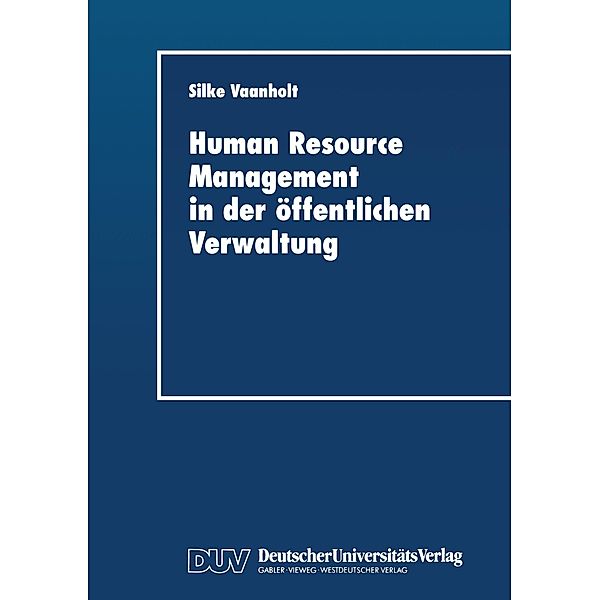Human Resource Management in der öffentlichen Verwaltung, Silke Vaanholt