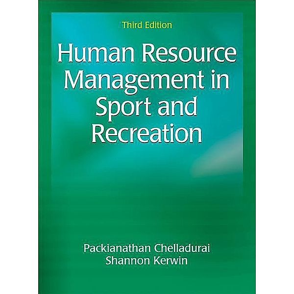 Human Resource Management in Sport and Recreation 3rd Edition, Packianathan Chelladurai