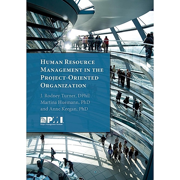 Human Resource Management in the Project-Oriented Organization, Martina Huemann
