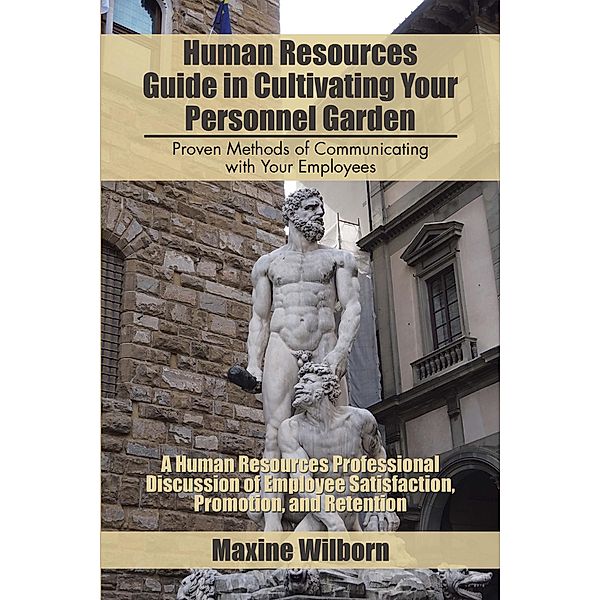 Human Resources Guide in Cultivating Your Personnel Garden, Maxine Wilborn