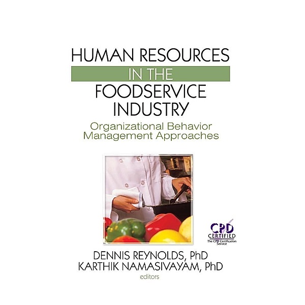 Human Resources in the Foodservice Industry, Dennis Reynolds, Karthikeyan Namasivayam