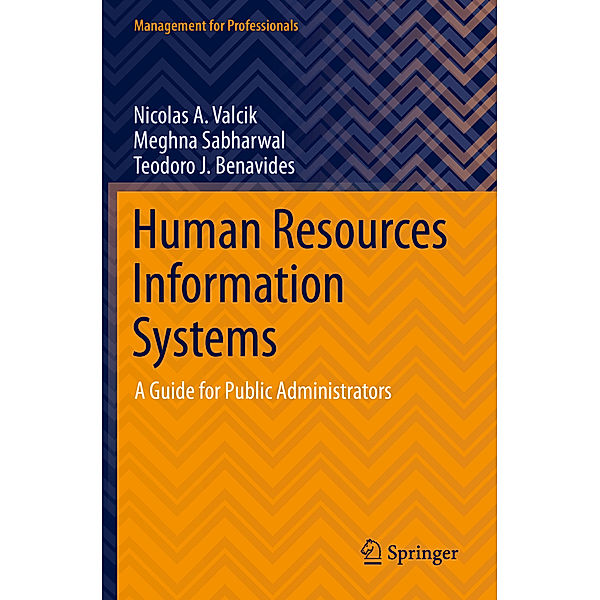 Human Resources Information Systems, Nicolas A. Valcik, Meghna Sabharwal, Teodoro J. Benavides