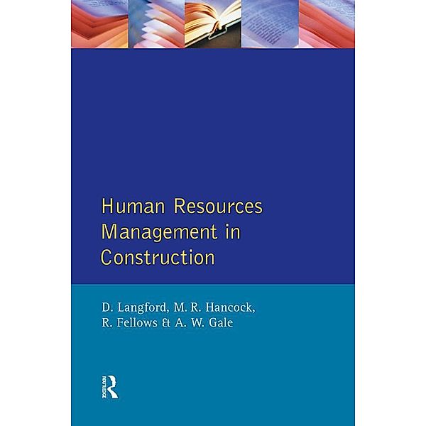 Human Resources Management in Construction, David Langford, R. F. Fellows, M. R. Hancock, A. W. Gale