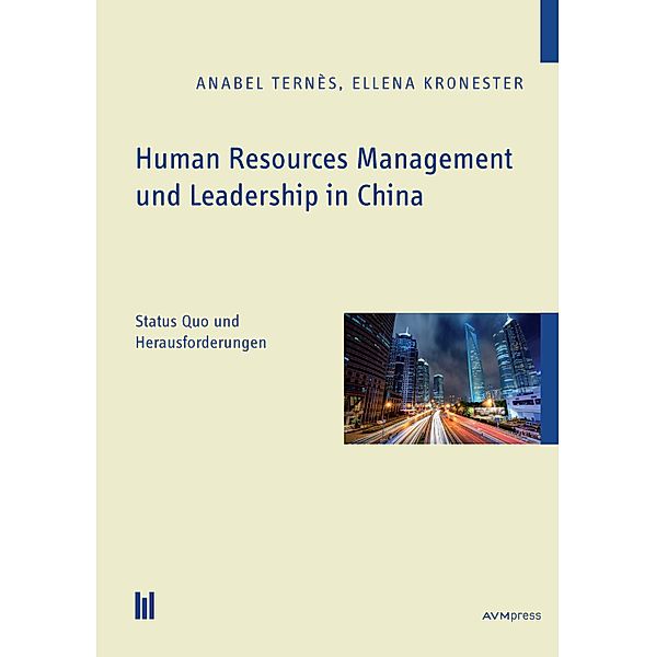 Human Resources Management und Leadership in China, Anabel Ternès, Elena Kronester