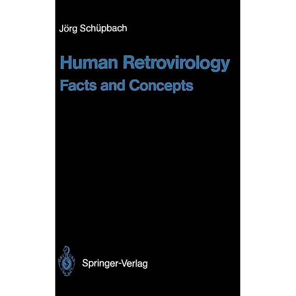 Human Retrovirology / Current Topics in Microbiology and Immunology Bd.142, Jörg Schüpbach