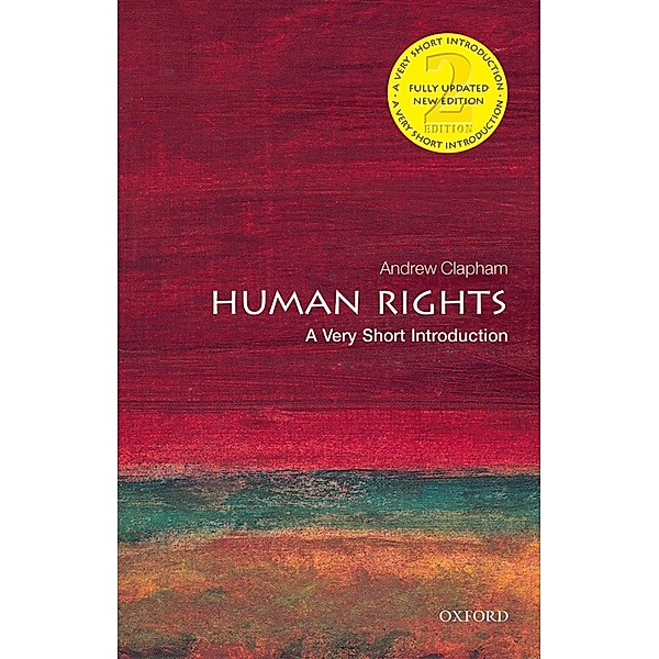 Human Rights: A Very Short Introduction / Very Short Introductions, Andrew Clapham
