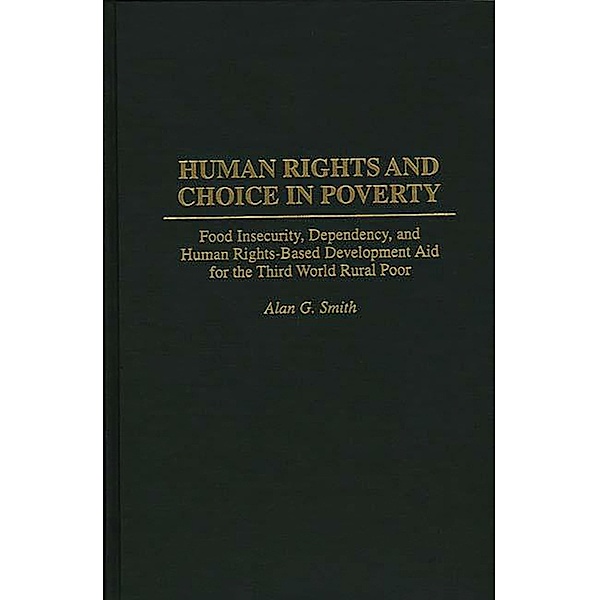 Human Rights and Choice in Poverty, Alan G. Smith