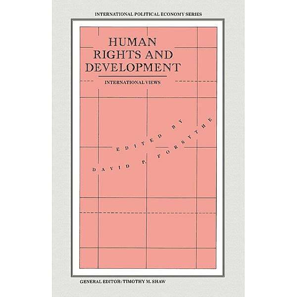 Human Rights and Development / International Political Economy Series, David P. Forsythe