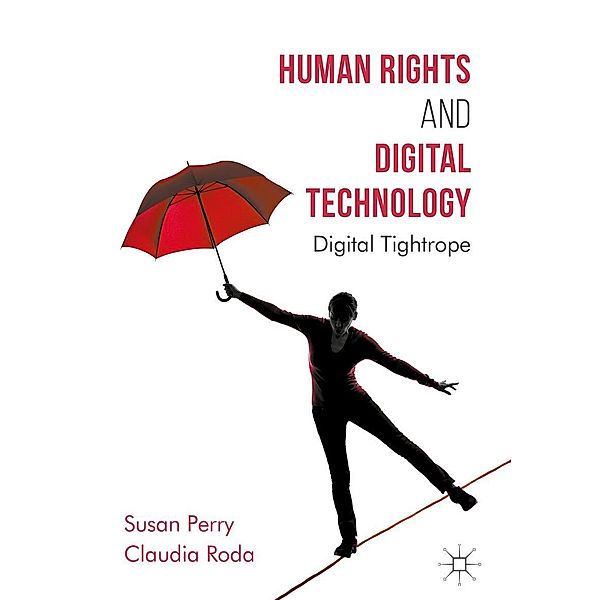 Human Rights and Digital Technology, Susan Perry, Claudia Roda