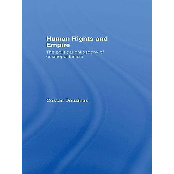 Human Rights and Empire, Costas Douzinas