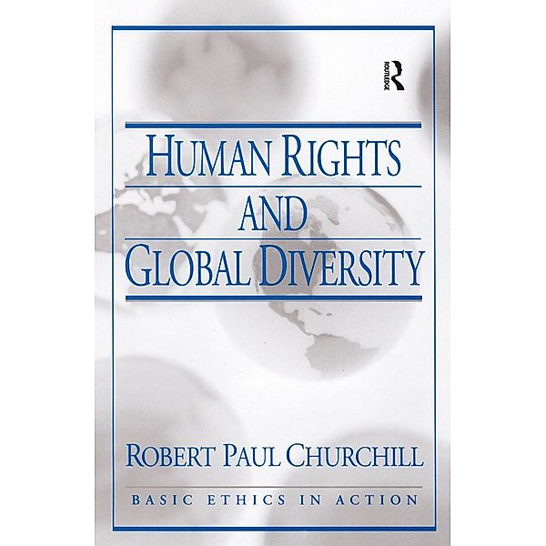 Human Rights and Global Diversity, R. Paul Churchill