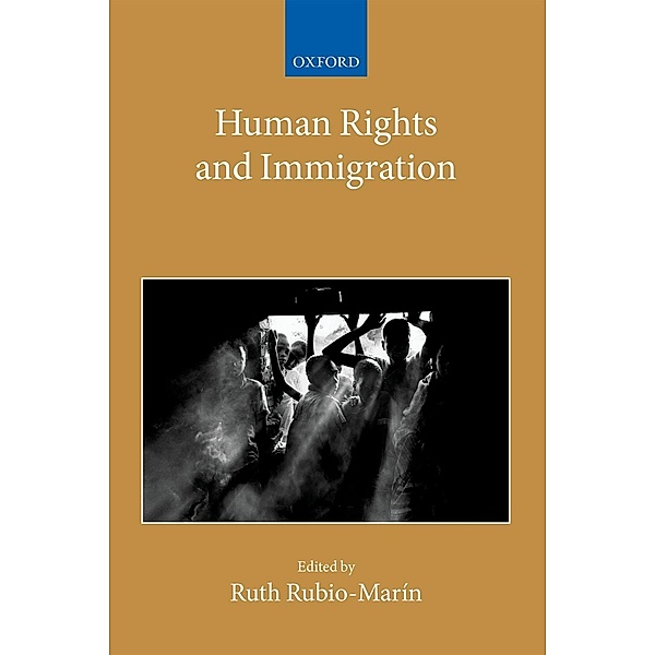 Human Rights and Immigration / Collected Courses of the Academy of European Law
