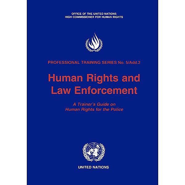 Human Rights and Law Enforcement / Professional Training Series in Human Rights