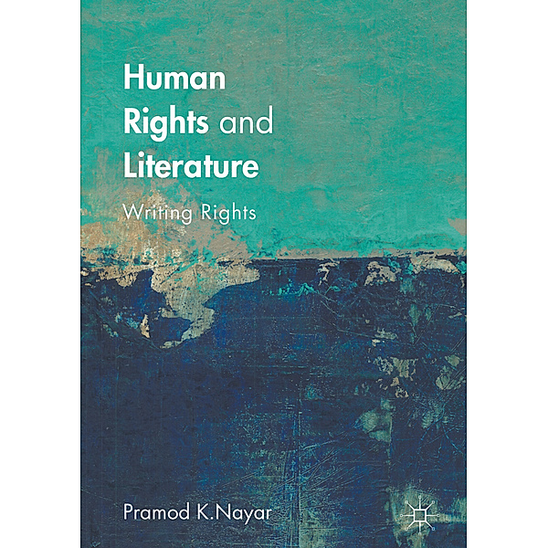 Human Rights and Literature, Pramod K. Nayar