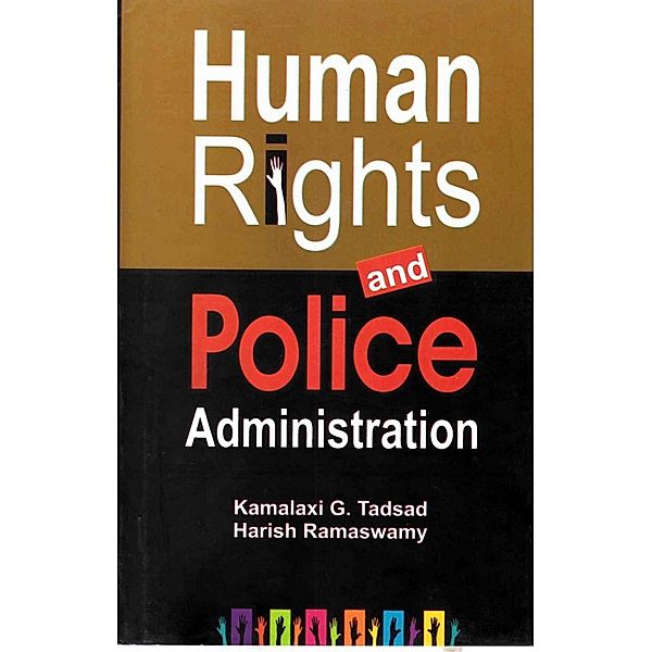 Human Rights and Police Administration, Kamalaxi G. Tadsad, Harish Ramaswamy