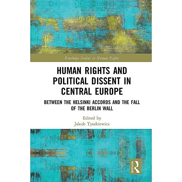 Human Rights and Political Dissent in Central Europe