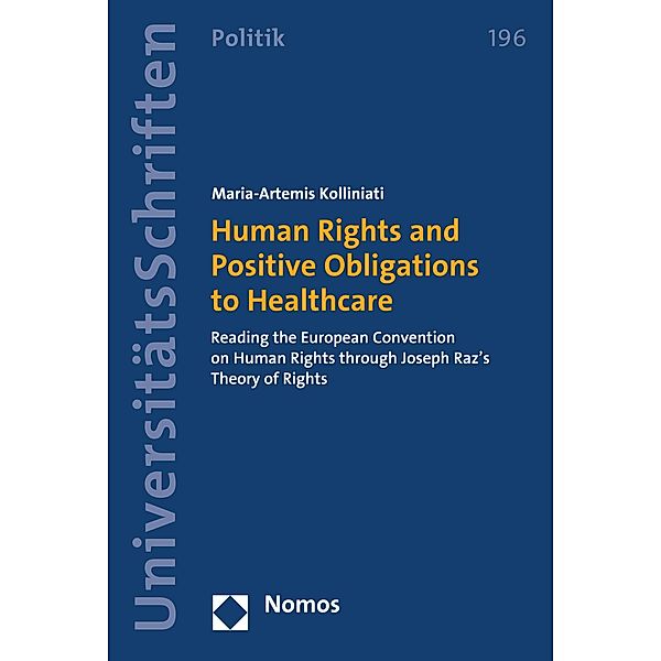 Human Rights and Positive Obligations to Healthcare / Nomos Universitätsschriften - Politik Bd.196, Maria-Artemis Kolliniati