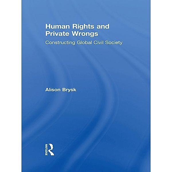 Human Rights and Private Wrongs, Alison Brysk