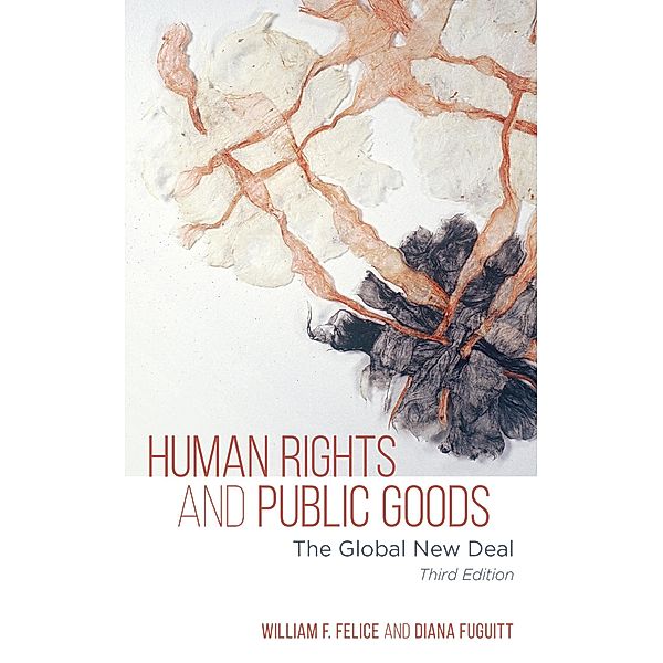 Human Rights and Public Goods, William F. Felice, Diana Fuguitt