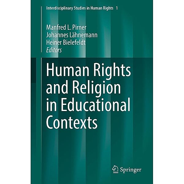 Human Rights and Religion in Educational Contexts / Interdisciplinary Studies in Human Rights Bd.1