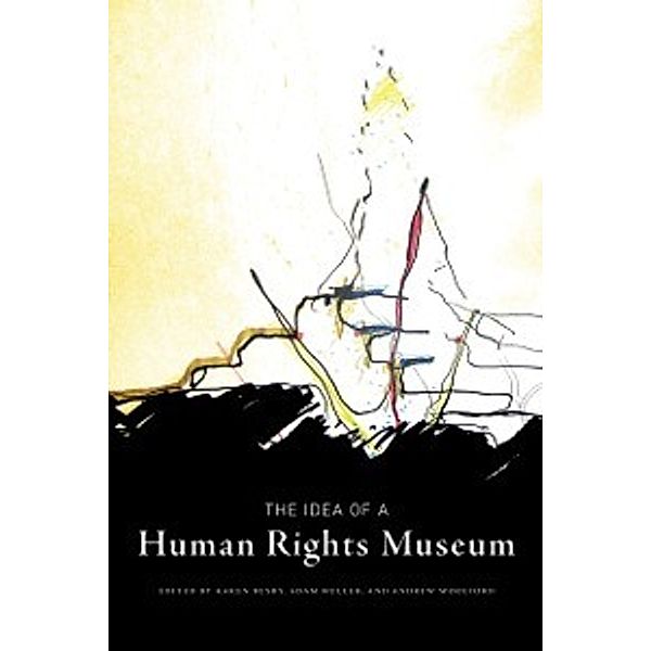 Human Rights and Social Justice Series: Idea of a Human Rights Museum