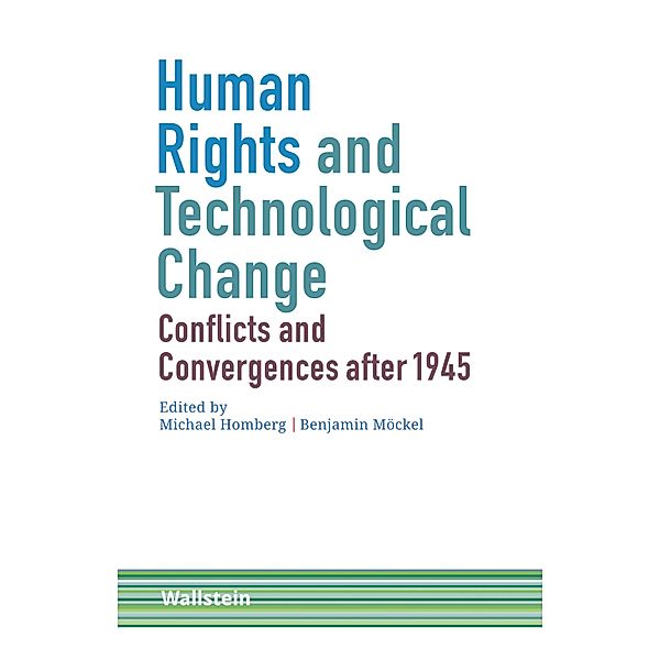 Human Rights and Technological Change / Schriftenreihe Menschenrechte im 20. Jahrhundert Bd.10