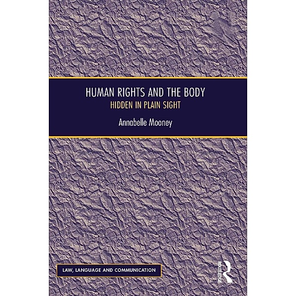 Human Rights and the Body, Annabelle Mooney