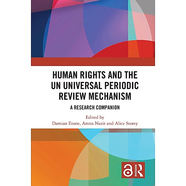 Human Rights and the UN Universal Periodic Review Mechanism