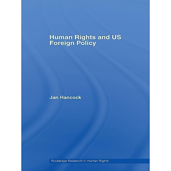 Human Rights and US Foreign Policy, Jan Hancock