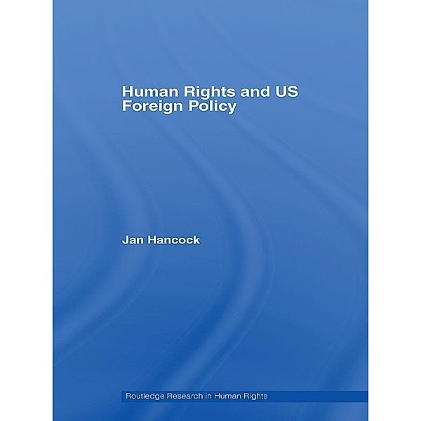 Human Rights and US Foreign Policy, Jan Hancock