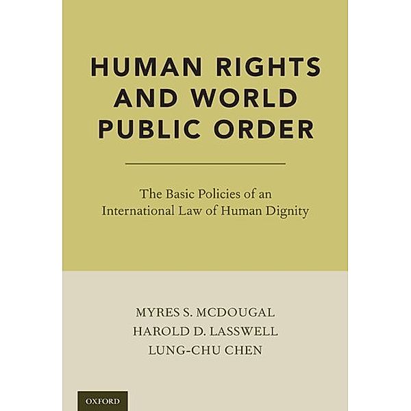 Human Rights and World Public Order, Myres S. McDougal, Harold D. Lasswell, Lung-chu Chen