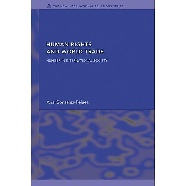 Human Rights and World Trade, Ana Gonzalez-Pelaez