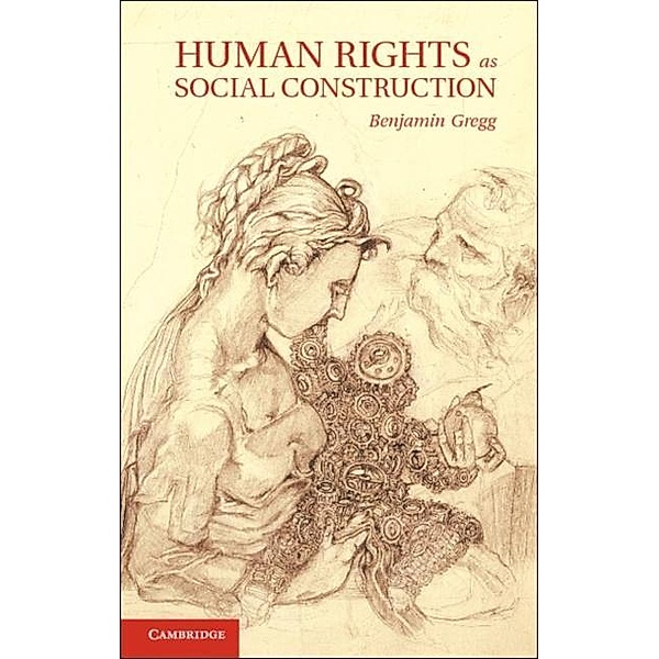 Human Rights as Social Construction, Benjamin Gregg