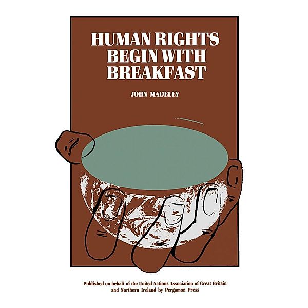 Human Rights Begin with Breakfast, John Madeley