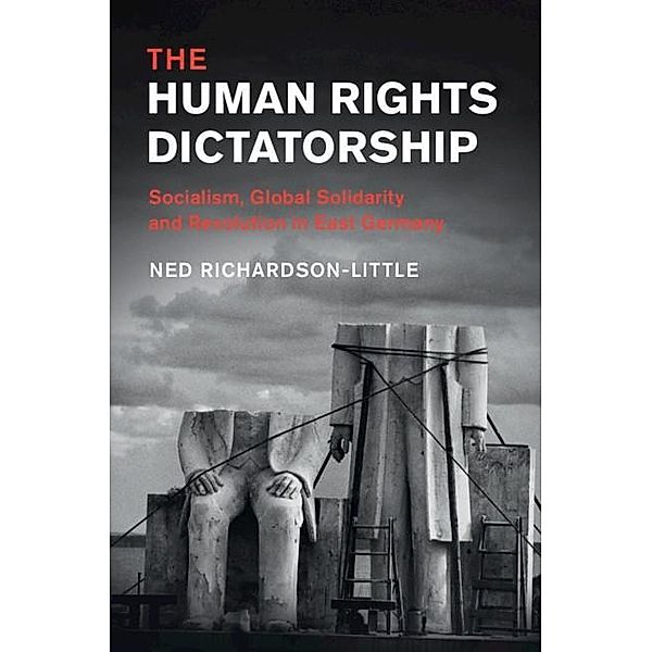Human Rights Dictatorship / Human Rights in History, Ned Richardson-Little
