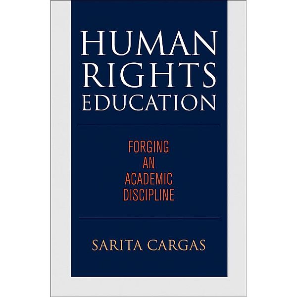 Human Rights Education / Pennsylvania Studies in Human Rights, Sarita Cargas