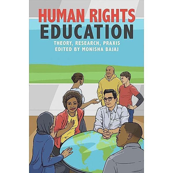 Human Rights Education / Pennsylvania Studies in Human Rights, Monisha Bajaj